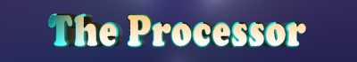 The Processor